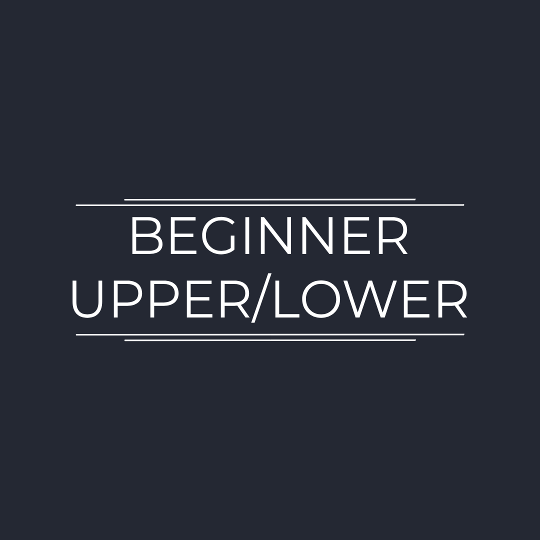 Beginner Upper/Lower Program