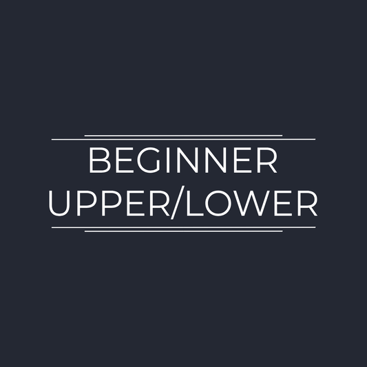 Beginner Upper/Lower Program